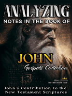 Analyzing Notes in the Book of John: John's Contribution to the New Testament Scriptures: Notes in the New Testament, #4