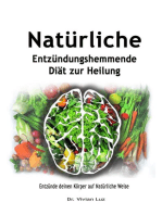 Natürliche Entzündungshemmende Diät zur Heilung: Entzünde deinen Körper auf Natürliche Weise