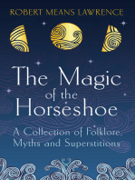 The Magic of the Horseshoe: Folklore, Myth &amp; Superstition