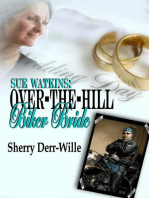 Sue Watkins: Over-The-Hill Biker Bride: Those Gals From Minter, WI, #7