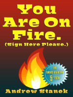 You Are On Fire. (Sign Here Please)