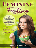 Feminine Fasting: The Most Effective Intermittent Fasting Transformation for Women to Lose Weight, Restore Metabolism, and Finally See Results!: Josh Colon Collection, #1
