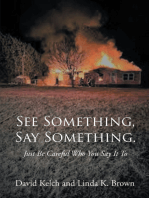 See Something, Say Something.: Just Be Careful Who You Say It To