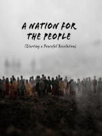 A Nation for the People: Starting a Peaceful Revolution