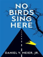 No Birds Sing Here