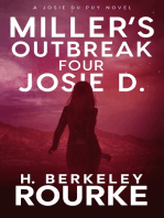 Miller's Outbreak / Four Josie D