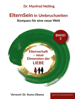 ElternSein in Umbruchzeiten Band 2: Elternschaft - neue Dimension der LIEBE