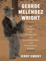 George Meléndez Wright: The Fight for Wildlife and Wilderness in the National Parks