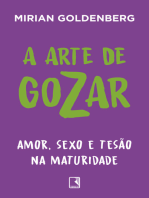 A arte de gozar: Amor, sexo e tesão na maturidade