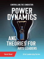 Controlling the Conductor: Power Dynamics and Theories for Arts Leaders