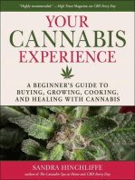 Your Cannabis Experience: A Beginner's Guide to Buying, Growing, Cooking, and Healing with Cannabis