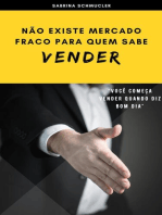 Nao existe mercado fraco para quem sabe vender