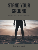 Stand Your Ground: Standing Firm in the Face of Adversity