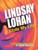 Lindsay Lohan Stole My Life: A Tate Carmichael Novel