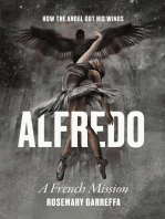 Alfredo: How The Angel Got His Wings