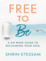 Free to Be: A Six-Week Guide to Reclaiming Your Soul