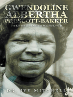 Gwendoline Albertha Prescott-Bakker: The Life She Lived and the Way She Lived It