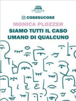 Siamo tutti il caso umano di qualcuno