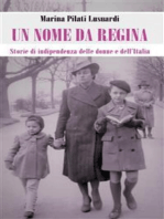 Un nome da regina: Storie di indipendenza delle donne e dell’Italia