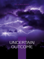 Uncertain Outcome