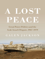 A Lost Peace: Great Power Politics and the Arab-Israeli Dispute, 1967–1979