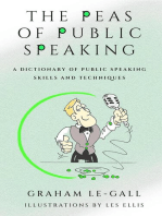 The Peas of Public Speaking - A Dictionary of Public Speaking Skills and Techniques