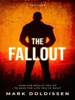 The Fallout: How far would you go to save the life you've built