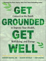 Get Grounded, Get Well: Connect to the Earth to Improve Your Health, Well-Being, and Energy