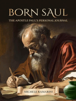 Born Saul: The Apostle Paul’s Personal Journal
