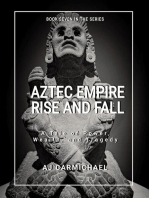 Aztec Empire, Rise and Fall: Ancient Worlds and Civilizations, #7