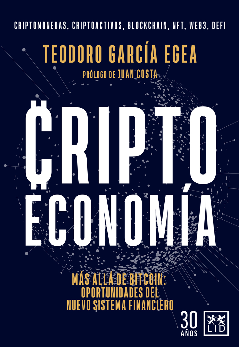 Criptoeconomía de Teodoro García Egea (Libro electrónico) Leer gratis  durante 30 días
