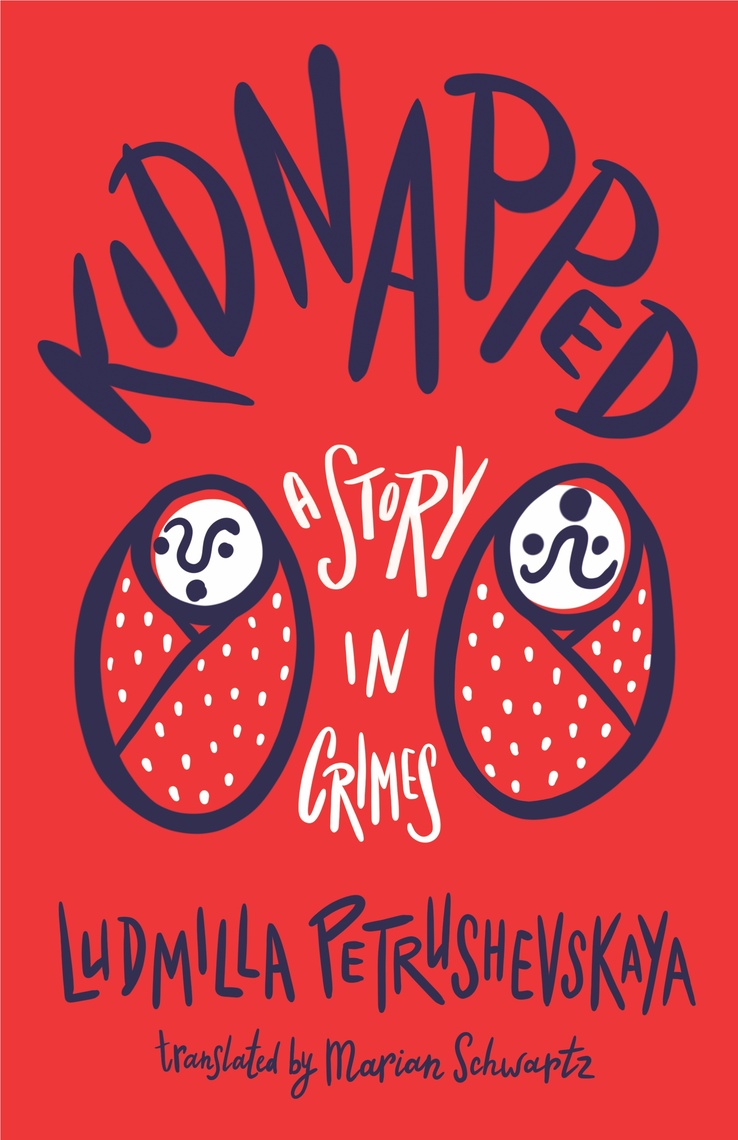 Kidnapped by Ludmilla Petrushevskaya - Ebook | Scribd