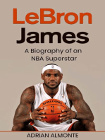 LeBron James: A Biography of an NBA Superstar