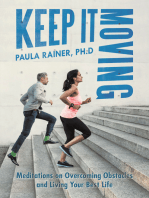 Keep It Moving: Meditations on Overcoming Obstacles and Living Your Best Life