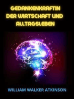 Gedankraftin der Wirtschaft und Alltagsleben (Übersetzt): Lektionen in  Persönlicher Magnetismus, psychische Beeinflussung, Gedankenkraft,  Konzentration, Willenskraft und praktische Geisteswissenschaft