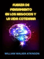 Fuerza de Pensamiento en los Negocios y la Vida cotidiana (Traducido): Lecciones de  Magnetismo personal, influencia psíquica, fuerza del pensamiento,  Concentración, fuerza de voluntad y ciencia mental práctica