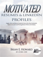 Motivated Resumes & Linked In Profiles: Insight, Advice, and Resume Samples Provided by Some of the Most Credentialed, Experienced, and Award-Winning Resume Writers in the Industry
