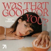 Was That Good For You? - Podcast | Scribd