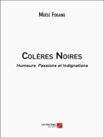 Colères Noires: Humeurs, Passions et Indignations