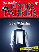 In den Wahnsinn: Der exzellente Butler Parker 74 – Kriminalroman