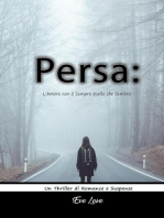 Persa: L'Amore non è Sempre quello che Sembra. Un Thriller di Romance e Suspense