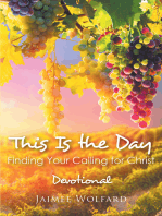 This Is the Day: Finding Your Calling for Christ - Devotional