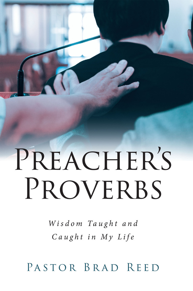Preacher's Proverbs by Pastor Brad Reed - Ebook | Everand