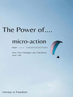 The Power of Micro-Actions: How Tiny Changes Can Transform Your Life