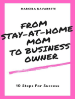 From Stay-At-Home Mom To Business Owner: 10 Steps For Success