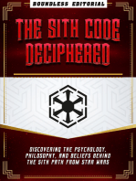 The Sith Code Deciphered: Discovering The Psychology, Philosophy, And Beliefs Behind The Sith Path From Star Wars