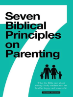 7 Biblical Principles on Parenting: What the Bible says about Raising Godly Children that are Healthy, Happy, and Successful: Marriage & Parenting Collection