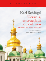 Ucrania, encrucijada de culturas: Historia de ocho ciudades