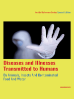 Diseases and Illnesses Transmitted to Humans By Animals, Insects And Contaminated Food And Water, 1st Ed.