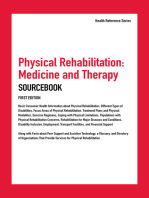 Physical Rehabilitation, Medicine and Therapy Sourcebook, 1st Ed.